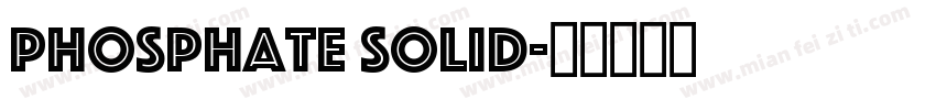 Phosphate Solid字体转换